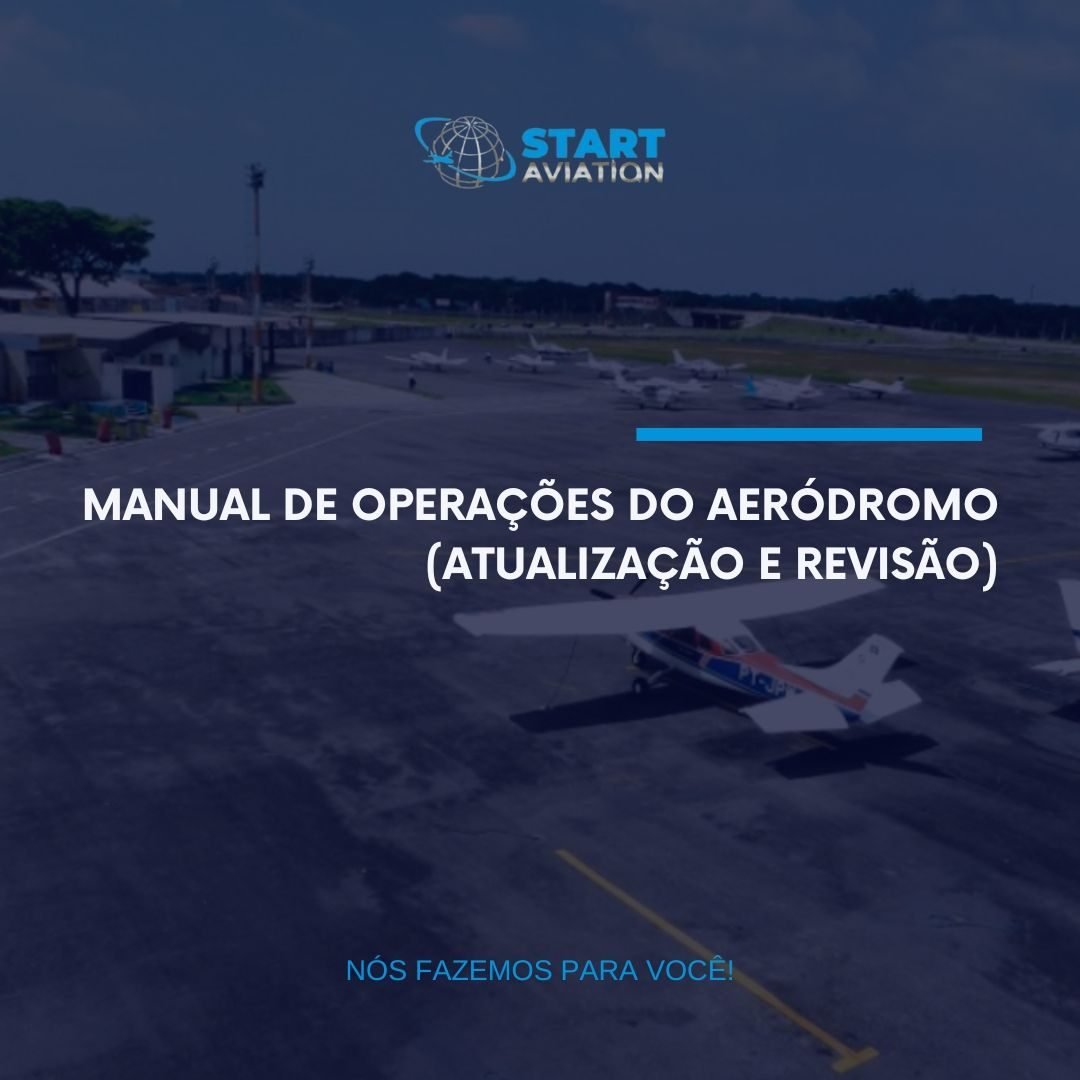 MANUAL DE OPERAÇÕES DO AERÓDROMO (MOPS) – Atualização e Revisão